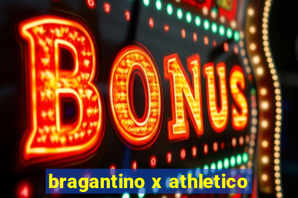 bragantino x athletico